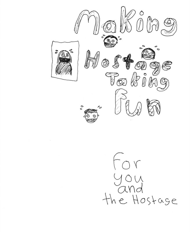 Making Hostage Taking Fun (For You And The Hostage)
